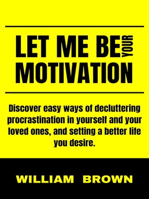 cover image of LET ME BE YOUR MOTIVATION